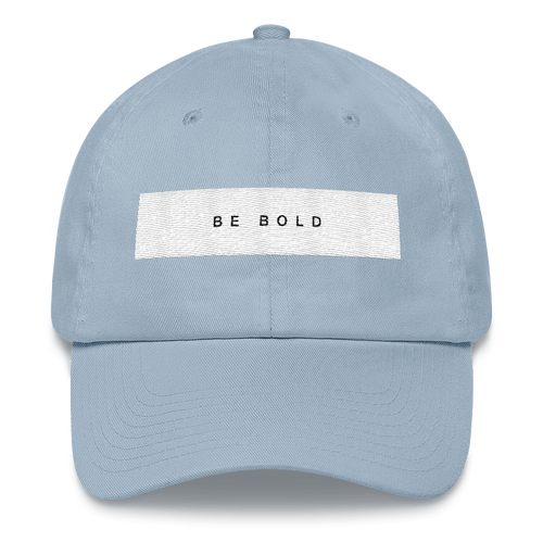 Be Bold Dad Hat