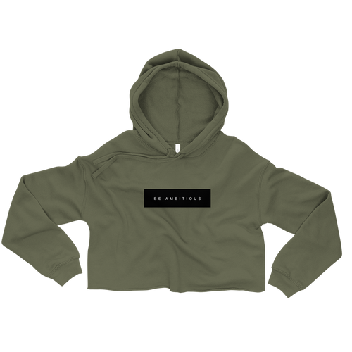 Be Ambitious Crop Hoodie